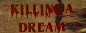 Killing a Dream